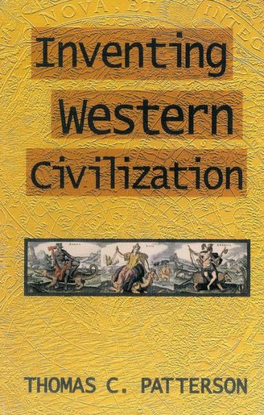 Cover for Thomas C. Patterson · Inventing Western Civilization - Suffolk Records Society (Hardcover Book) (1997)