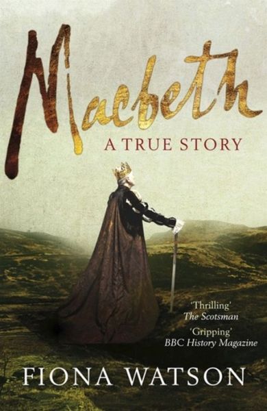 Cover for Fiona Watson · Macbeth: The True Story (Taschenbuch) (2011)