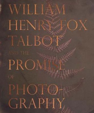 Cover for Daniel Leers · William Henry Fox Talbot and the Promise of Photography (Hardcover Book) (2018)