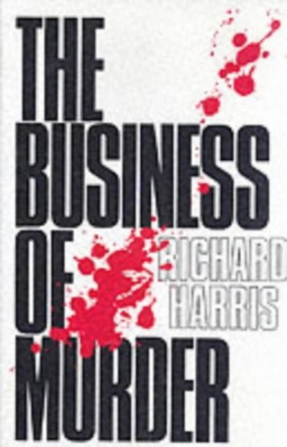 Cover for Richard Harris · The Business of Murder - Plays (Paperback Book) (1985)