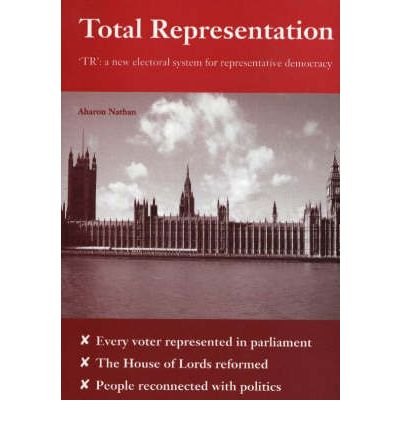 Cover for Aharon Nathan · Total Representation: TR -- A New Electoral System for Representative Democracy (Paperback Book) (2004)