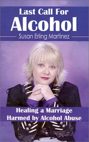 Cover for Susan Erling Martinez · Last Call for Alcohol: Healing a Marriage Harmed by Alcohol Abuse (Taschenbuch) (2002)