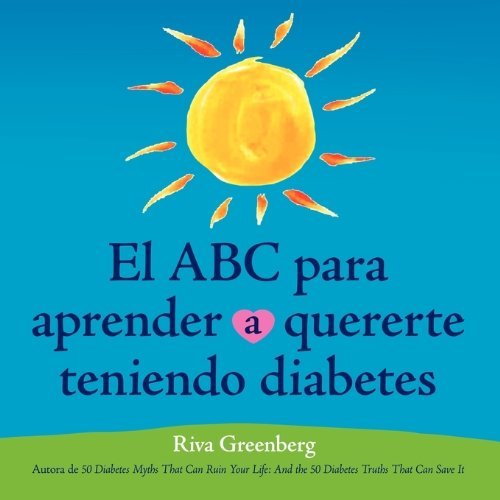 Cover for Riva Greenberg · El Abc Para Aprender Quererte Teniendo Diabetes (Pocketbok) [Spanish edition] (2009)