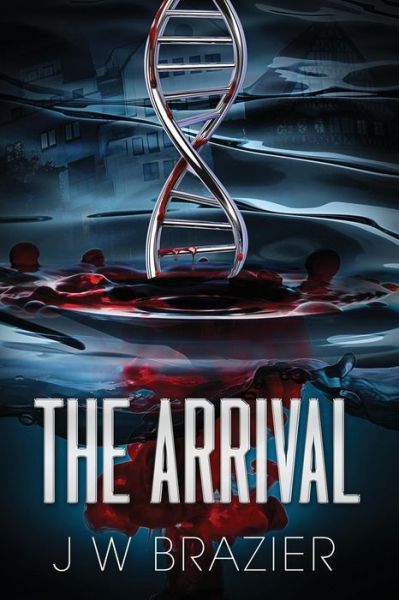 Cover for James W Brazier · The Arrival (Paperback Book) (2015)