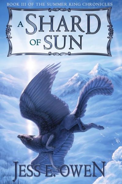 Cover for Jess E Owen · A Shard of Sun - Summer King Chronicles (Paperback Book) (2015)