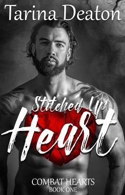 Cover for Tarina Deaton · Stitched Up Heart - Combat Hearts (Taschenbuch) (2016)