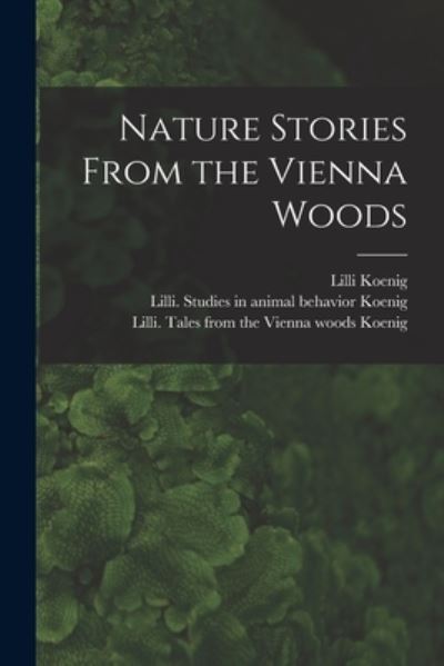 Cover for LILLI Koenig · Nature Stories From the Vienna Woods (Paperback Book) (2021)