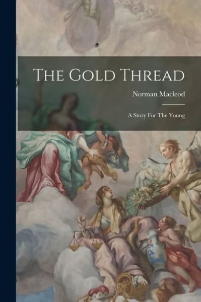 Cover for Norman MacLeod · Gold Thread (Book) (2022)