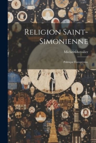 Cover for Michel Chevalier · Religion Saint-Simonienne (Bok) (2023)