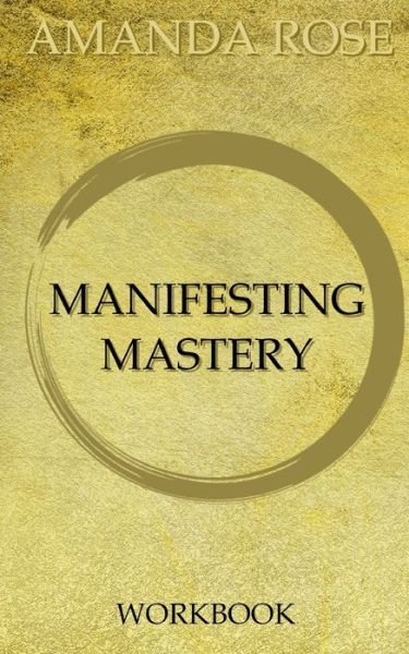 Cover for Amanda Rose · Manifesting Mastery Workbook (Taschenbuch) (2019)