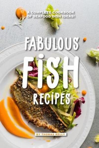 Cover for Thomas Kelly · Fabulous Fish Recipes (Paperback Book) (2019)