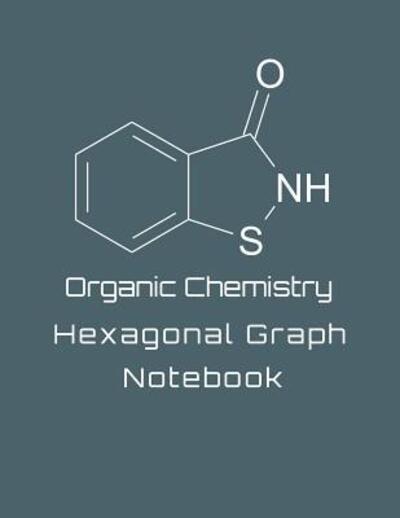 Cover for Gridmaths Press · Organic Chemistry Hexagonal Graph Notebook (Paperback Bog) (2019)