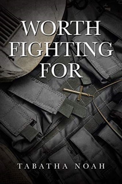 Cover for Tabatha Noah · Worth Fighting For (Paperback Book) (2019)