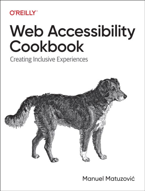 Cover for Manuel Matuzovic · Web Accessibility Cookbook: Creating Inclusive Experiences (Paperback Book) (2024)