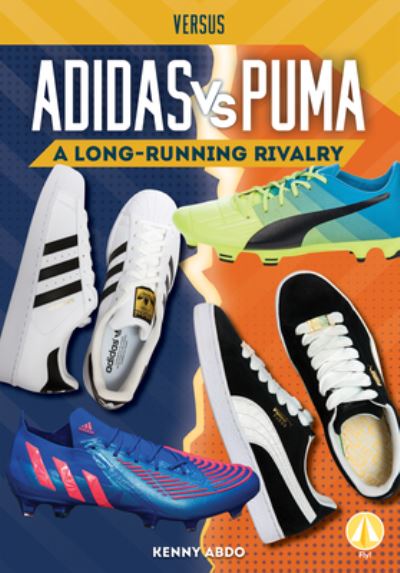 Adidas vs. Puma - Kenny Abdo - Książki - ABDO Publishing Company - 9781098228606 - 15 grudnia 2022