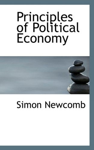 Cover for Simon Newcomb · Principles of Political Economy (Paperback Book) (2009)