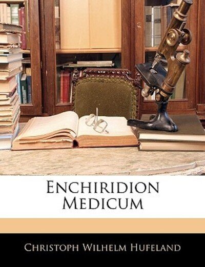 Cover for Hufeland · Enchiridion Medicum, Zehnte Au (Book)