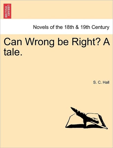 Cover for S C Hall · Can Wrong Be Right? a Tale. (Paperback Bog) (2011)