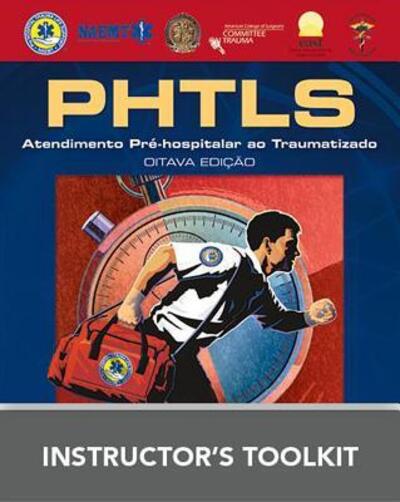 Cover for National Association of Emergency Medical Technicians (NAEMT) · PHTLS Portuguese: Atendimento Pr -Hospitalar Traumatizado - Instructors Toolkit (CD) (2016)