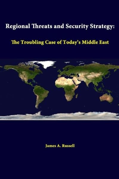 Cover for Strategic Studies Institute · Regional Threats and Security Strategy: the Troubling Case of Today's Middle East (Taschenbuch) (2014)