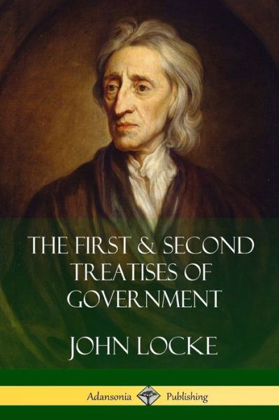 Cover for John Locke · The First and Second Treatises of Government (Taschenbuch) (2018)