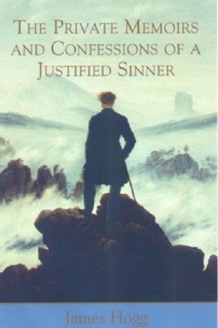 Cover for James Hogg · The Private Memoirs and Confessions of a Justified Sinner - Stirling / South Carolina Research Edition of the Collected (Hardcover Book) (2024)