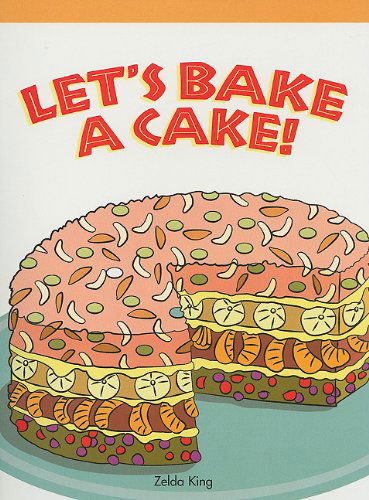 Cover for Zelda King · Let's Bake a Cake (Neighborhood Readers: Procedural) (Paperback Book) (2007)