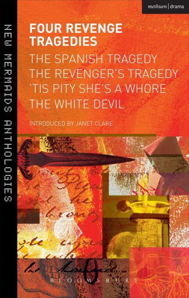 Cover for Thomas Kyd · Four Revenge Tragedies: The Spanish Tragedy, The Revenger's Tragedy, 'Tis Pity She's A Whore and The White Devil - New Mermaids (Paperback Book) (2014)