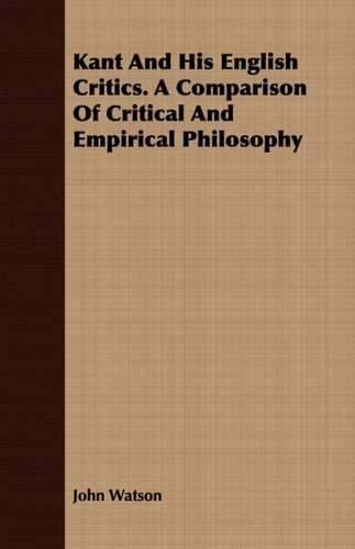 Cover for John Watson · Kant and His English Critics. a Comparison of Critical and Empirical Philosophy (Paperback Bog) (2008)