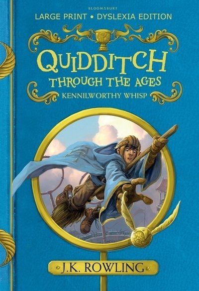 Cover for J. K. Rowling · Quidditch Through the Ages: Large Print Dyslexia Edition (Gebundenes Buch) (2019)