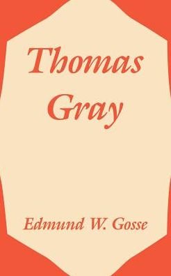 Cover for Edmund Gosse · Thomas Gray (Paperback Book) (2003)