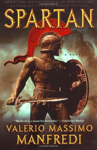 Cover for Valerio Massimo Manfredi · Spartan: a Novel (Paperback Book) (2007)