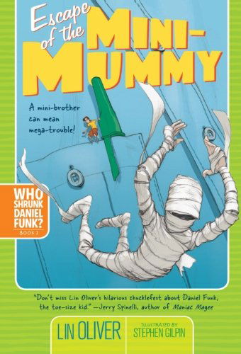 Cover for Lin Oliver · Escape of the Mini-mummy (Who Shrunk Daniel Funk?) (Paperback Book) [Reprint edition] (2009)