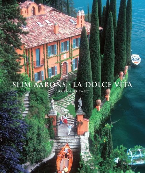 Cover for Slim Aarons · Slim Aarons: La Dolce Vita (Gebundenes Buch) (2012)