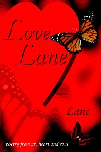 Love Lane - Lane - Kirjat - AuthorHouse - 9781420872606 - keskiviikko 10. elokuuta 2005