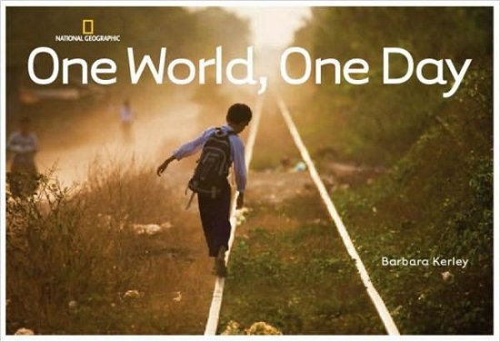 One World, One Day - Barbara Kerley Photo Inspirations - Barbara Kerley - Books - National Geographic Kids - 9781426304606 - May 12, 2009