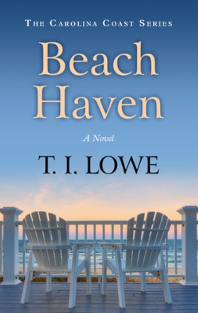 Cover for T. I. Lowe · Beach Haven (Hardcover Book) (2020)