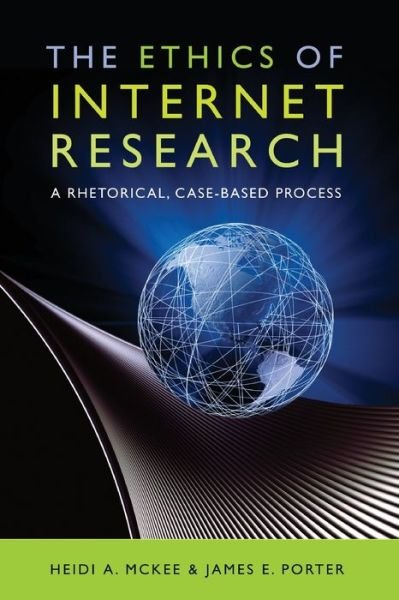 Cover for Heidi McKee · The Ethics of Internet Research: A Rhetorical, Case-Based Process - Digital Formations (Pocketbok) [New edition] (2009)