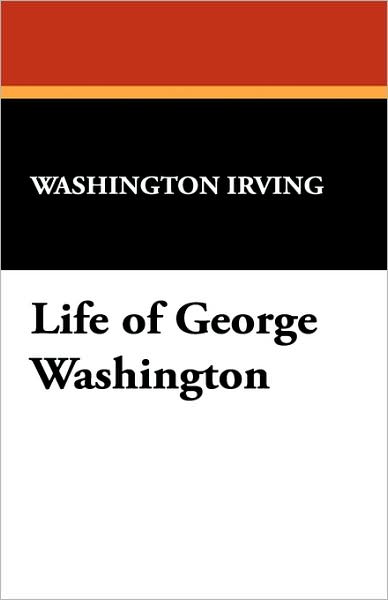 Cover for Washington Irving · Life of George Washington (Pocketbok) (2025)