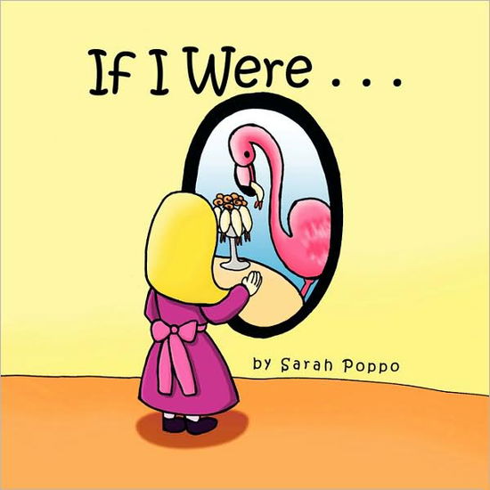 Cover for Sarah Poppo · If I Were . (Paperback Book) (2008)