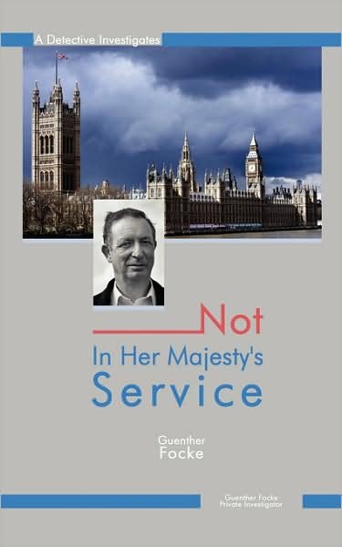 Cover for Guenther Focke · Not in Her Majesty's Service (Pocketbok) (2008)