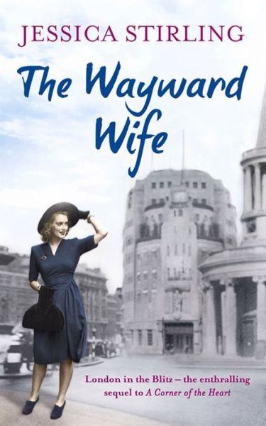Cover for Jessica Stirling · The Wayward Wife: The Hooper Family Saga Book Two - The Hooper Family Saga (Paperback Bog) (2013)