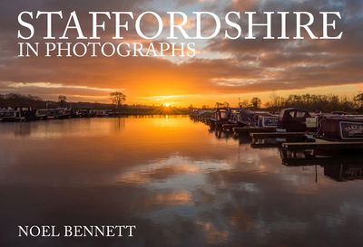 Cover for Noel Bennett · Staffordshire in Photographs - In Photographs (Paperback Book) (2019)