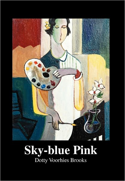 Cover for Dotty Voorhies Brooks · Sky-blue Pink (Paperback Book) (2010)