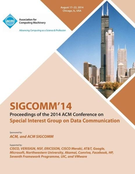 Cover for Sigcomm 14 Conference Committee · Sigcomm 14, ACM Sigcomm 14 (Paperback Book) (2014)