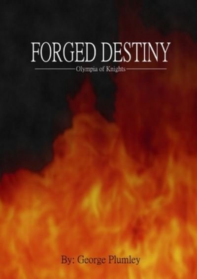 George Plumley · Forged Destiny (Paperback Bog) (2022)