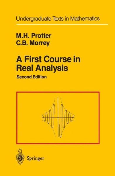 Cover for Murray H. Protter · A First Course in Real Analysis - Undergraduate Texts in Mathematics (Paperback Book) [2nd ed. 1991. Softcover reprint of the original 2n edition] (2012)