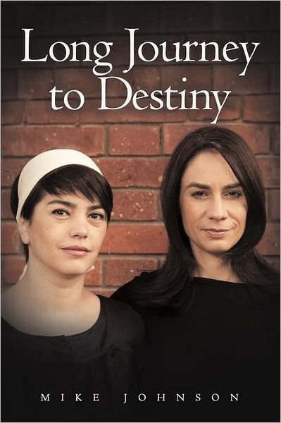 Cover for Mike Johnson · Long Journey to Destiny (Paperback Book) (2012)