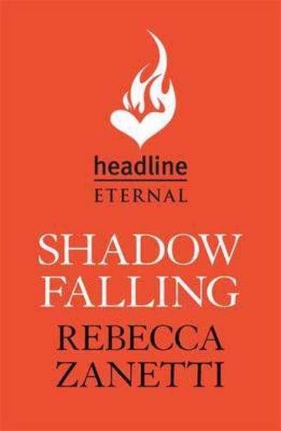 Cover for Rebecca Zanetti · Shadow Falling: A gripping thriller of dangerous race for survivial against a deadly bacteria... - The Scorpius Syndrome (Taschenbuch) (2016)