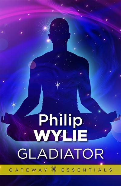 Gladiator - Gateway Essentials - Philip Wylie - Livros - Orion Publishing Co - 9781473201606 -
